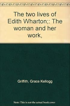 Unknown Binding The two lives of Edith Wharton;: The woman and her work, Book