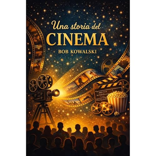 Una storia del cinema Audiolibro Por Bob Kowalski arte de portada