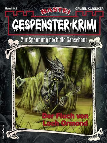 Gespenster-Krimi 142: Der Fluch von Loch Ormond