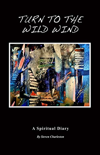 Turn To The Wild Wind: A Spiritual Diary