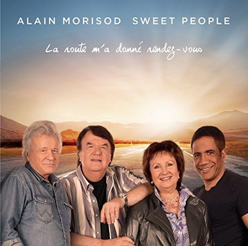 La Route M'A Donne Rendez-Vous [Audio CD] Morisod, Alain / Sweet People