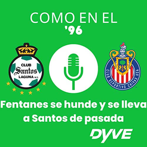 Fentanes se hunde y se lleva a Santos de pasada
