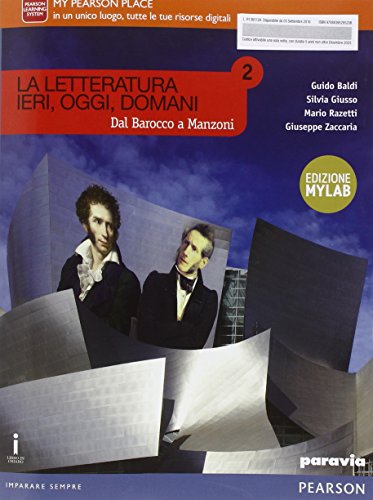 Letteratura ieri, oggi, domani. Ediz. mylab. Per le Scuole superiori. Con e-book. Con espansione online. Dal barocco a Manzoni (Vol. 2)