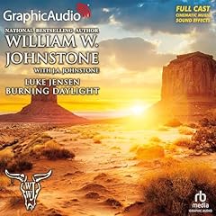 Burning Daylight [Dramatized Adaptation] Audiolibro Por William W. Johnstone, J. A. Johnstone arte de portada