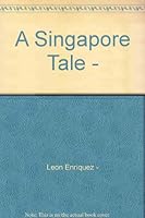 A Singapore Tale - B000PSA41C Book Cover