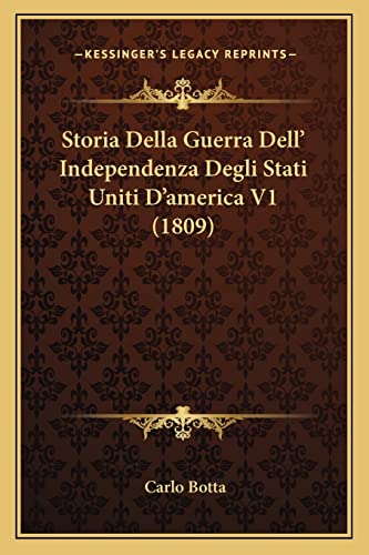 Storia Della Guerra Dell' Independenza Degli Stati Uniti D'america V1 (1809) (Italian Edition)