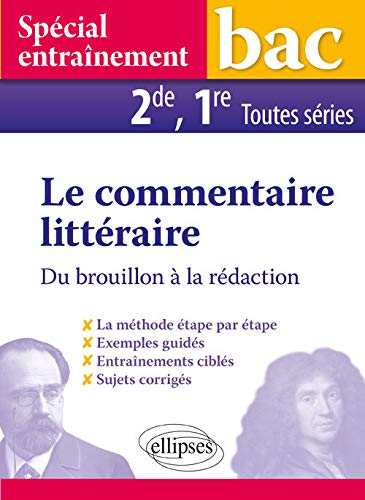 Télécharger Le Commentaire Littéraire du Brouillon à la Rédaction Bac 2de 1re Toutes Séries Spécial Entraî PDF Ebook En Ligne