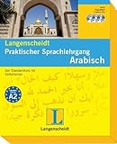  Langenscheidt Praktischer Sprachlehrgang Arabisch - Buch und 3 Audio-CDs + Begleitheft: Der Standardkurs für Selbstlerner