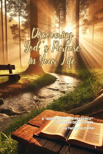 Discovering God's Purpose for Your Life: a 7-Day Devotional Journal