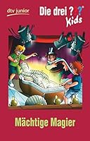 Die drei ??? Kids 52 - Mächtige Magier 3423717947 Book Cover