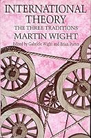 International Theory: The Three Traditions 0718514122 Book Cover