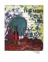 The Moon Fools Us 1439237271 Book Cover