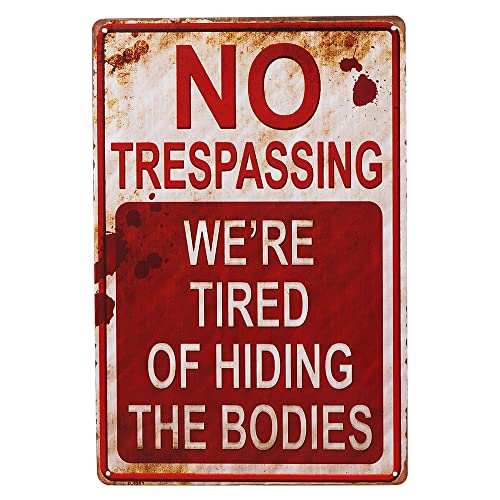 Dingleiever-Christmas Wall Decoration No Trespassing We're Tired Of Hiding The Bodies Funny Metal Tin Signs #TOP2