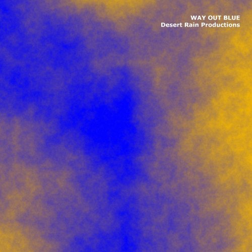 Play Way Out Blue by Desert Rain Productions on Amazon Music