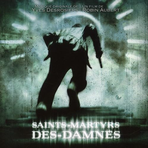 Saints Martyrs des Damnes [Audio CD] Yves Desrosiers