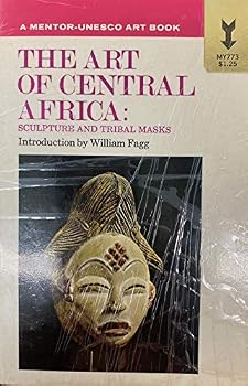 The Art of Central Africa: Sculpture and Tribal Masks.
