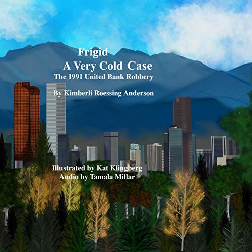 Frigid: A Very Cold Case by Kimberli Roessing-Anderson episode artwork