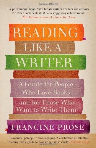Union Books Reading Like a Writer: A Guide for People Who Love and for Those Who Want to Write Them