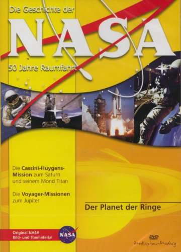 Der Planet der Ringe - Die Voyager Missionen - Die Cassini - Huygens Mission - Die Geschichte der NASA