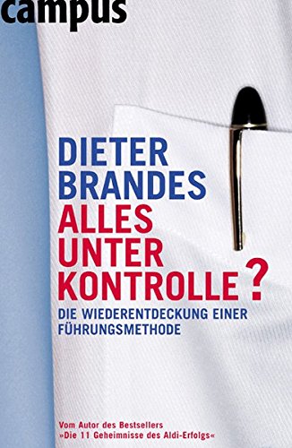 Alles unter Kontrolle?: Die Wiederentdeckung einer Führungsmethode