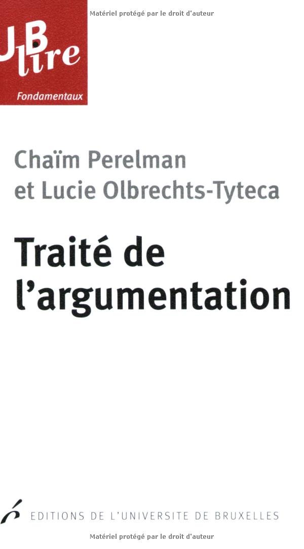 Traité de l'argumentation: La nouvelle rhétorique: 0000