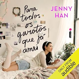Para todos os garotos que j&aacute; amei Audiolivro Por Jenny Han capa