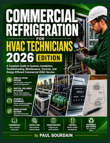 Commercial Refrigeration For HVAC Technicians 2026 Edition:…