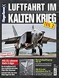fliegerrevue  Luftfahrt im kalten Krieg Teil II in der FliegerRevue X