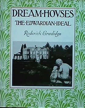 Hardcover Dream Houses, the Edwardian Ideal Book