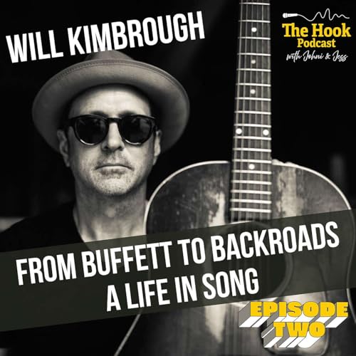 Part 2 From Buffett to Backroads: A Life in Song with Will Kimbrough.