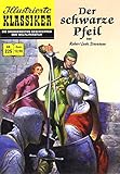  Der Schwarze Pfeil (Illustrierte Klassiker)