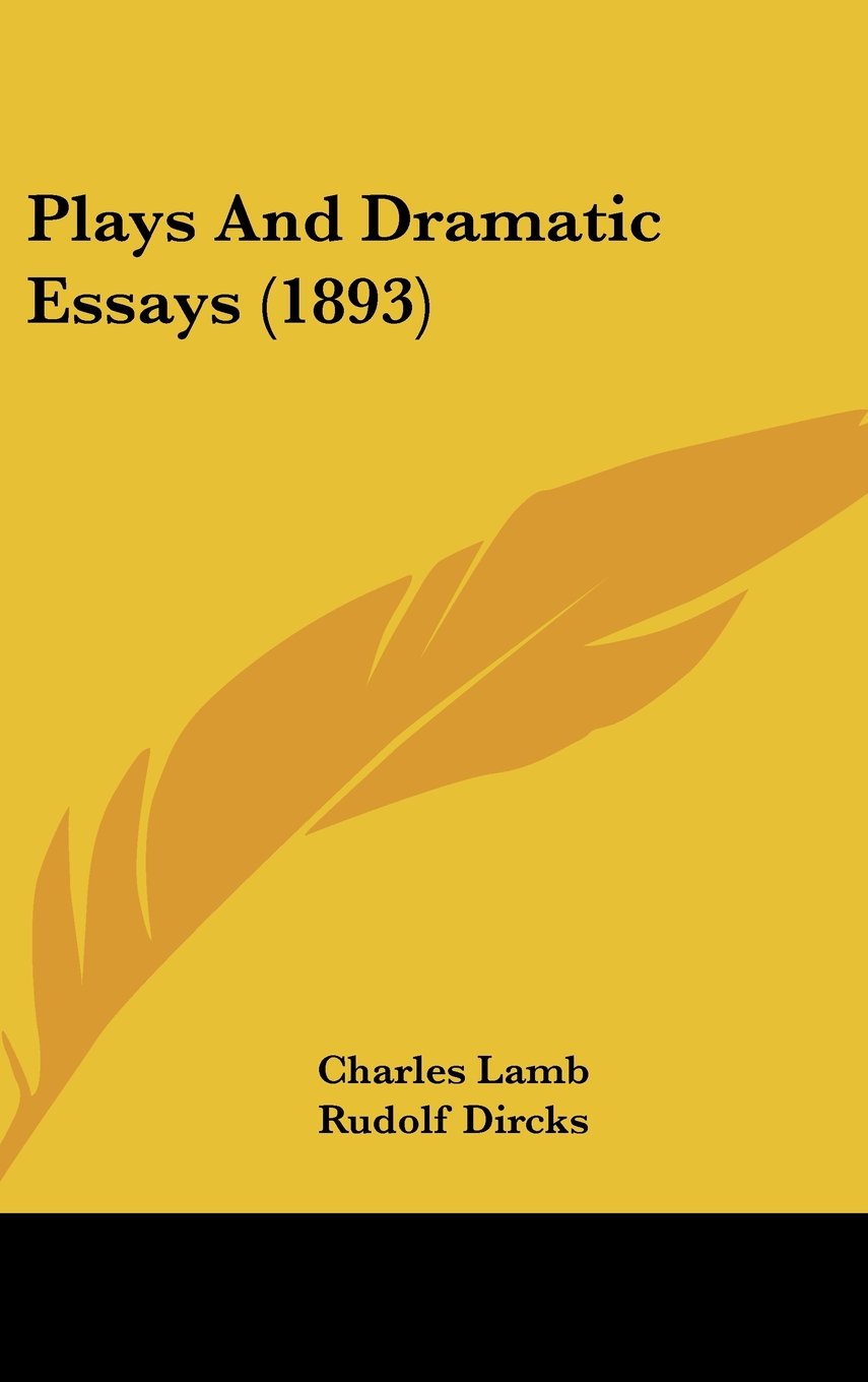 Plays and Dramatic Essays