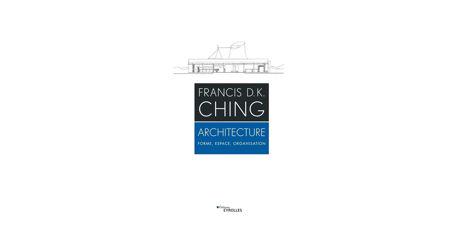 語学・辞書・学習参考書 Francis D. K. Ching Architecture Francis D. K. Ching Architecture 語学・辞書・学習参考書