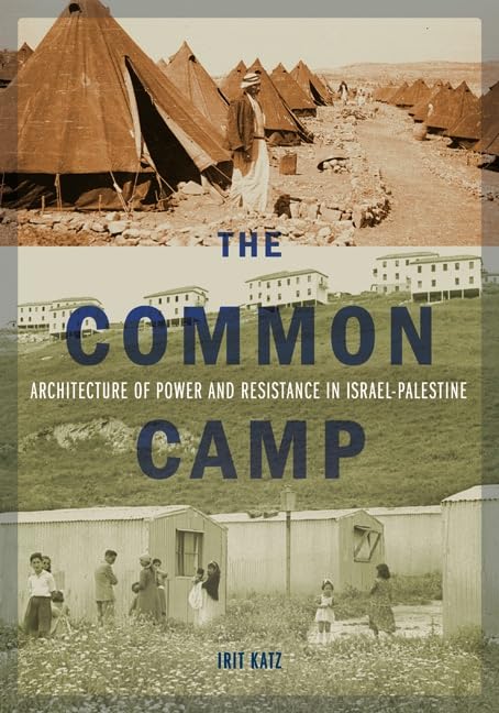 The Common Camp Architecture of Power Étude Géopolitique Espace Urbain