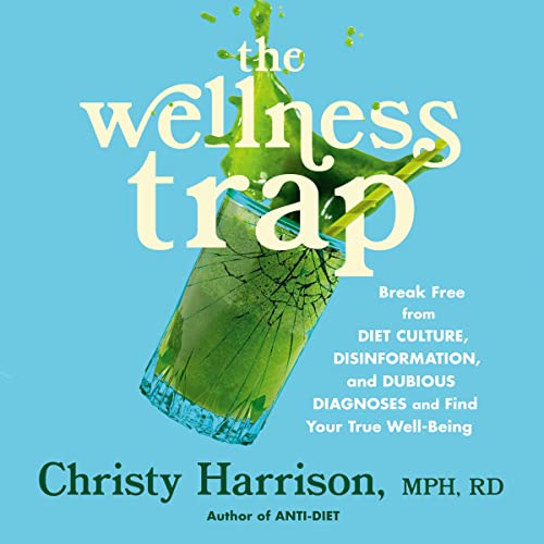 The Wellness Trap by Christy Harrison episode artwork
