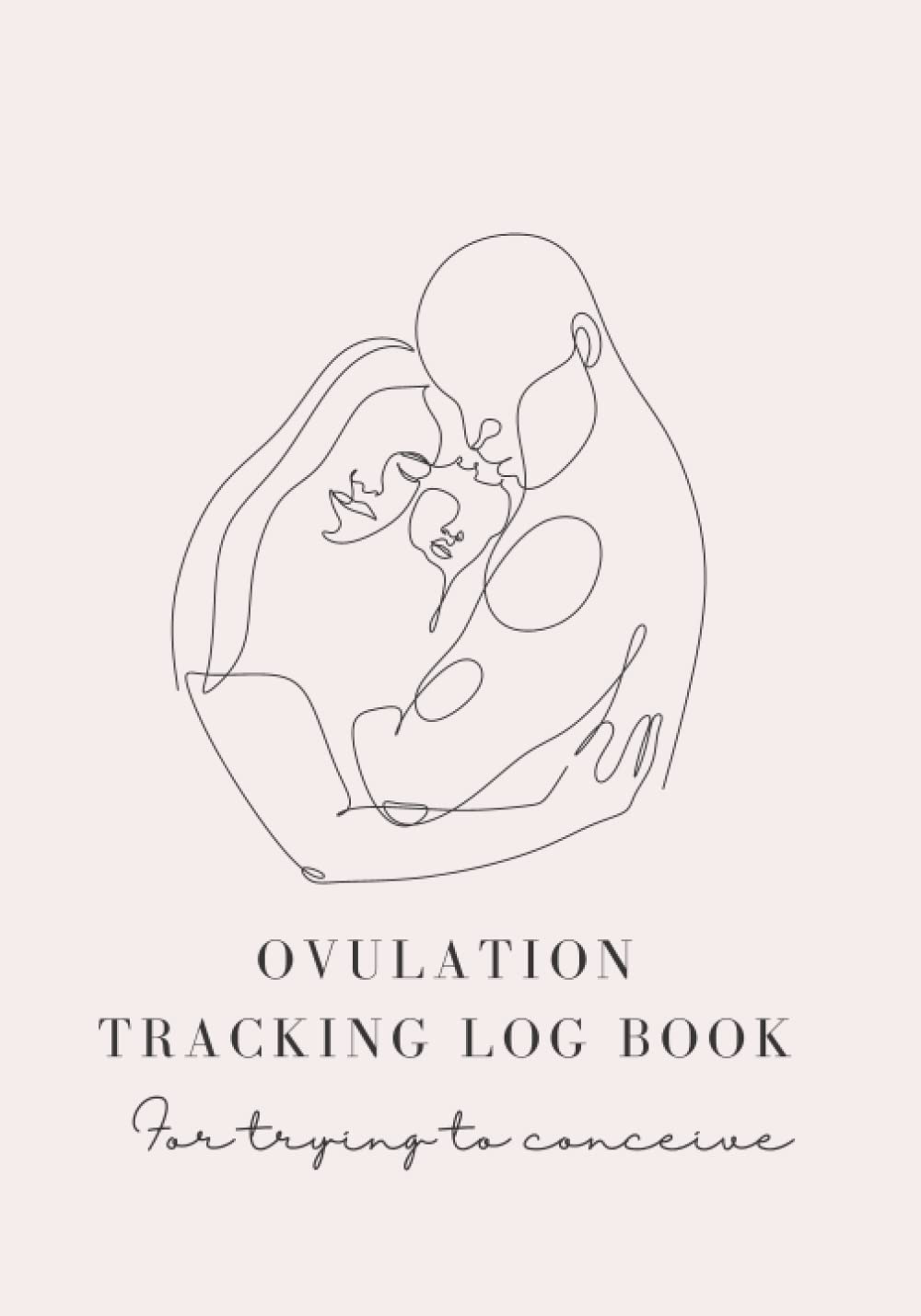 Ovulation Tracking Log Book for trying to conceive (TTC): Ovulation Symptom Planner To Help You Get Pregnant Quicker | Trying To Conceive Notebook