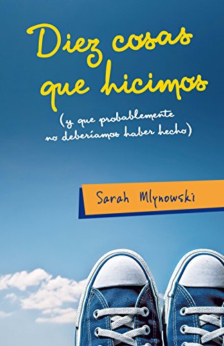 DIEZ COSAS QUE HICIMOS Y QUE PROBABLEMENTE NO [Spanish] 6071118719 Book Cover