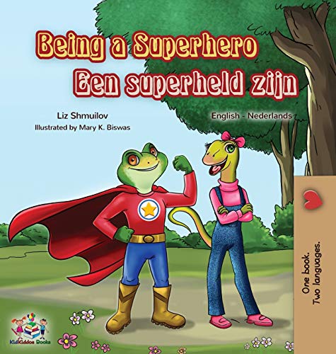 Being a Superhero Een superheld zijn: English Dutch Bilingual Book (Englis Dutch Bilingual Collection) (Dutch Edition)