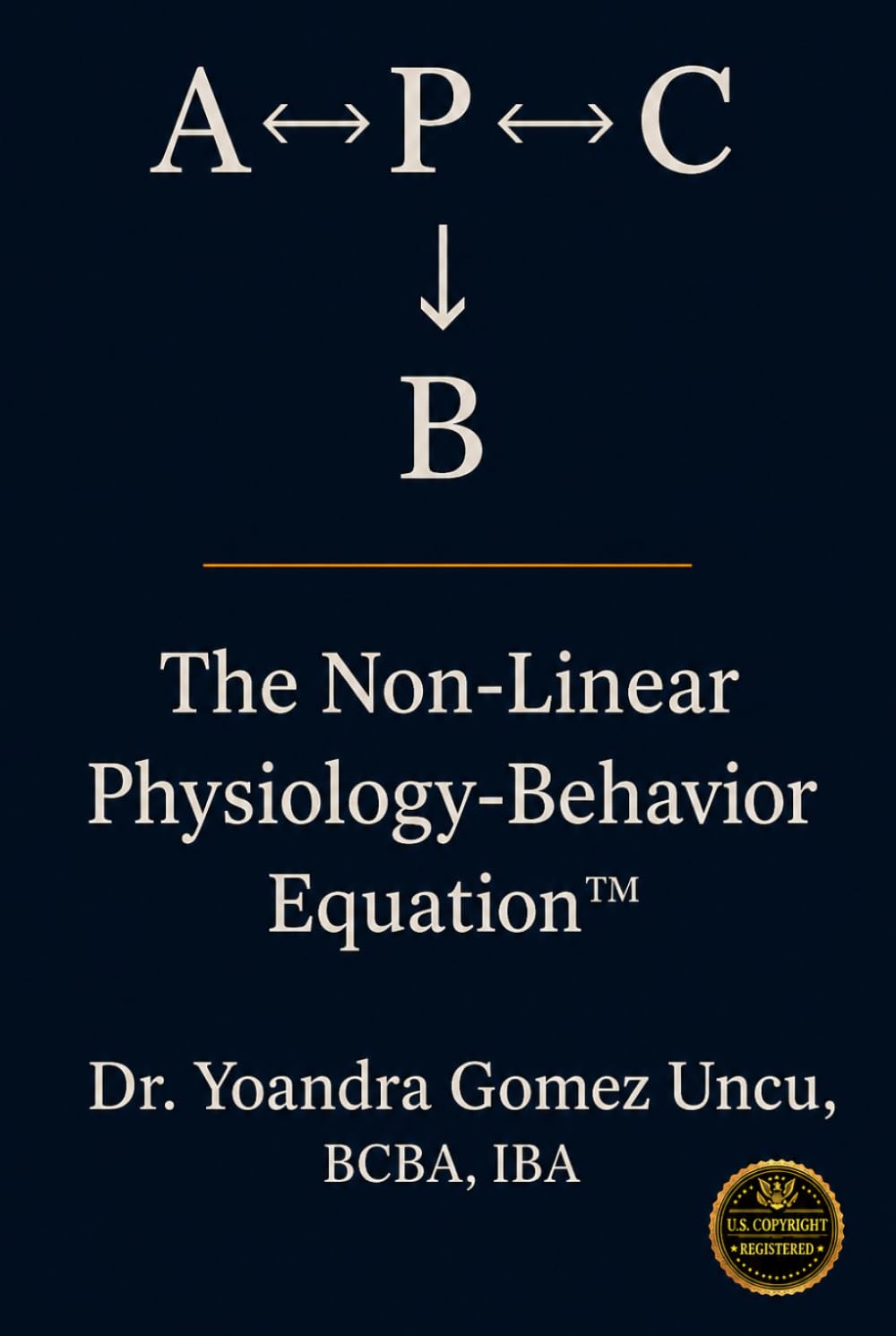 The Non-Linear Physiology–Behavior Equation™