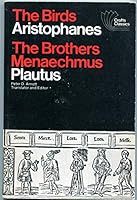 Aristophanes: The Birds, Plautus, The Brothers Menaechmus B006U0AJPA Book Cover