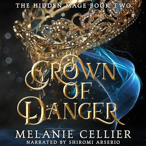 Listen to Crown of Danger by Melanie Cellier episode artwork
