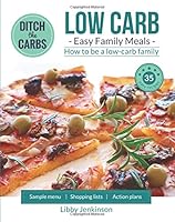 Low Carb Easy Family Meals- How to be a low carb family.: 35 easy recipes you and your children will love. 1541332938 Book Cover