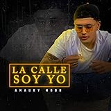  La Calle Soy Yo [Explicit]