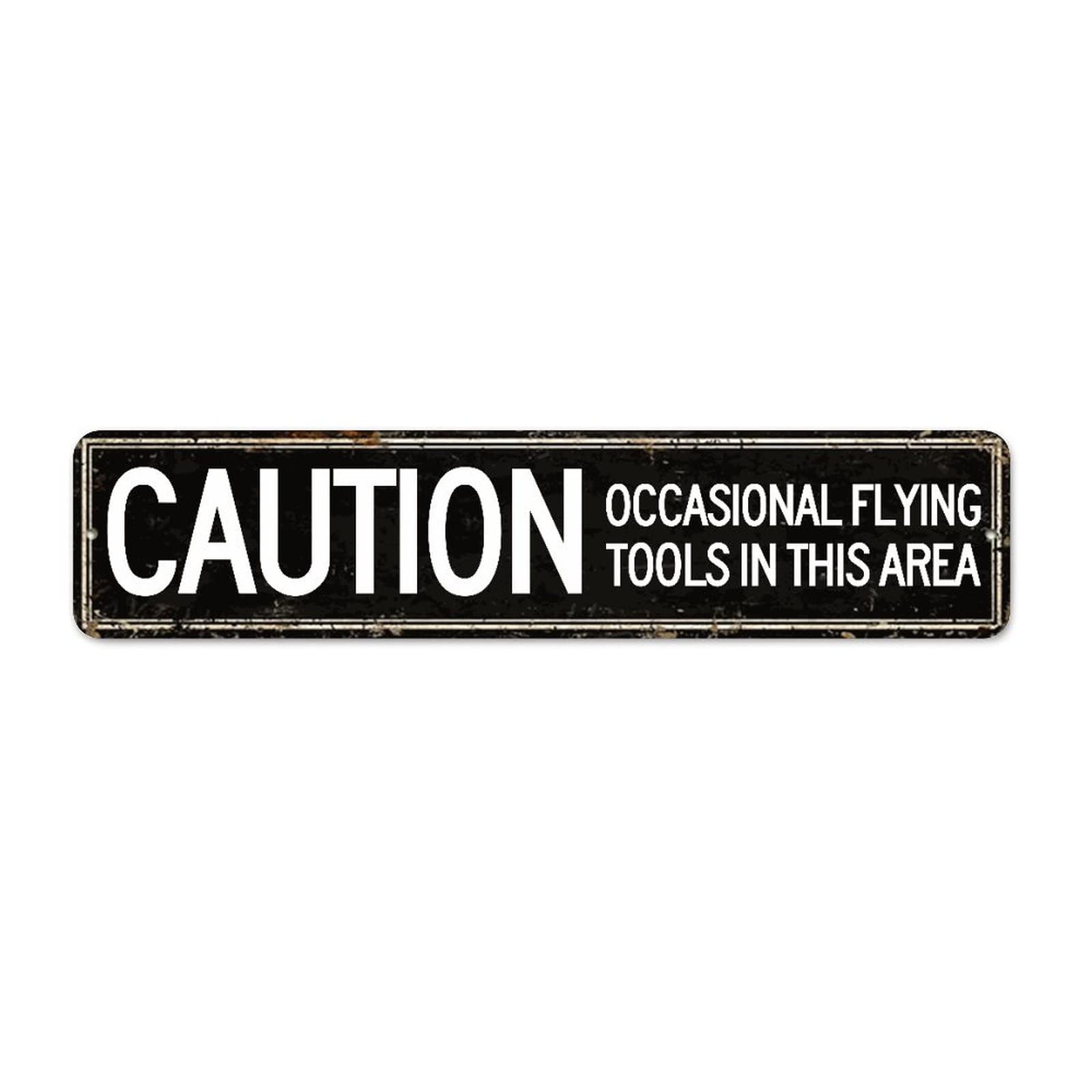 Metal Sign Caution Occasional Flying Tools In This Area Custom Street Signs Metal from Daughter Wife Son Wall Art Farmhouse Sign Rustic For Bedroom Living Room Front Porch