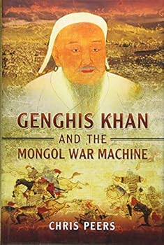 Hardcover Genghis Khan and the Mongol War Machine Book
