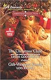 The Christmas Child & Gift-Wrapped Family (Love Inspired Christmas Collection)