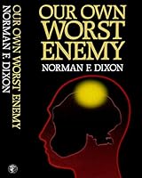 Our Own Worst Enemy 0224023721 Book Cover