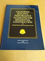 California Building Performance Guidelines for Residential Construction and Homeowner Maintenance Guide, 2006 Edition, a Practical Guide for Owners of New Homes B00J38NEAI Book Cover