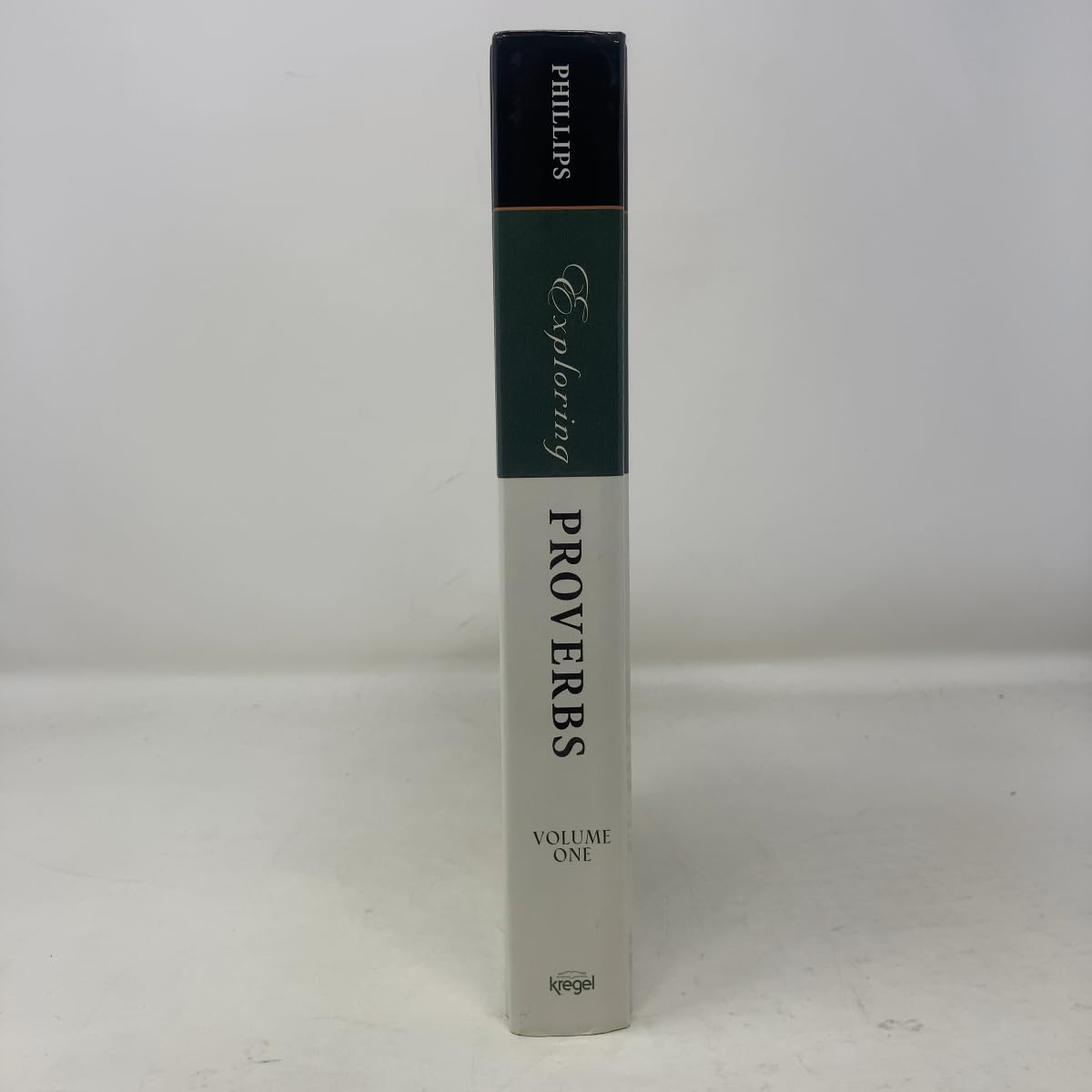 Exploring Proverbs, Volume 1 (John Phillips Commentary Series)