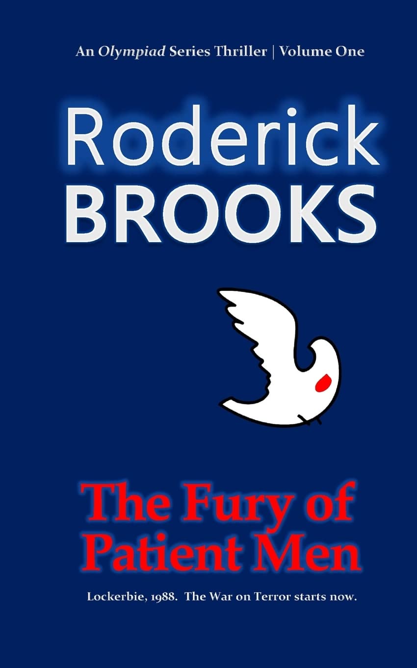 The Fury of Patient Men: Volume 1 (An Olympiad Thriller)